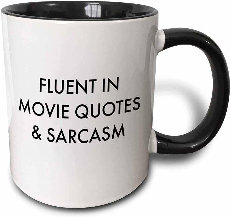 Fluent In Movie Quotes And Sarcasm Mug