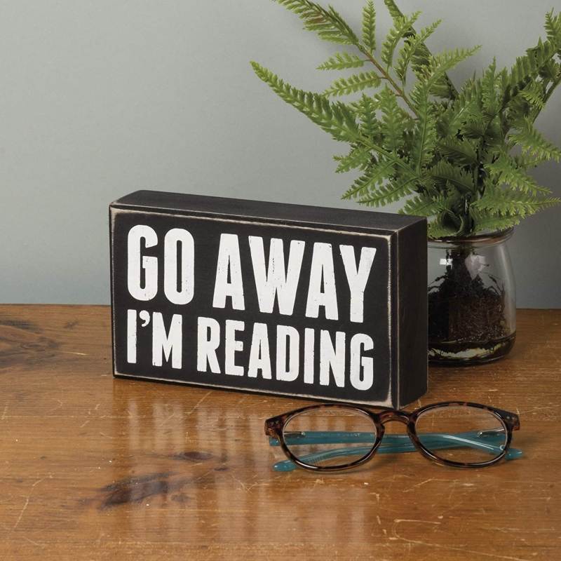 Box Sign - Go Away I'm Reading